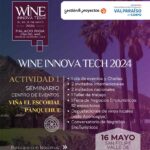 Jueves 16 Mayo Seminario Internacional Wine Innova Tech 2024 en Viña el Escorial