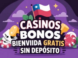 Casinos bonos bienvenida gratis sin depósito: Todo lo que necesitas saber en 2025