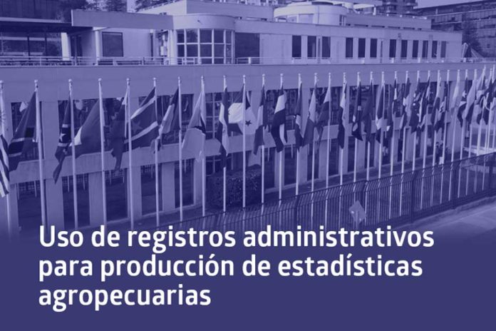 INE participó en taller sobre uso de Registros Administrativos para producción de estadísticas agropecuarias