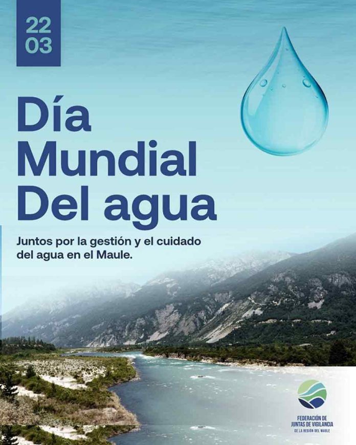 Federación de Juntas de Vigilancia del Maule manifiesta su preocupación en el Día Mundial del Agua Federación de Juntas de Vigilancia del Maule manifiesta su preocupación en el Día Mundial del Agua