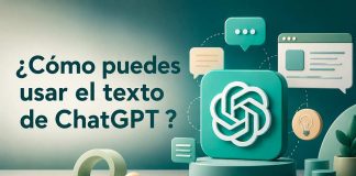 ¿Cómo puedes usar el texto de ChatGPT ? ¿Cómo puedes usar el texto de ChatGPT?