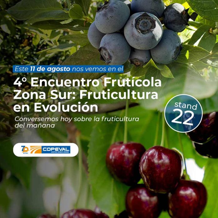 COPEVAL ENCUENTRO FRUTICOLA ZONA SUR Copeval participará en el 4.º Encuentro Frutícola Zona Sur con soluciones para los desafíos de la fruticultura