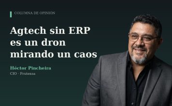 Columna de opinión | Agtech sin ERP es un dron mirando un caos Agtech sin ERP es un dron mirando un caos
